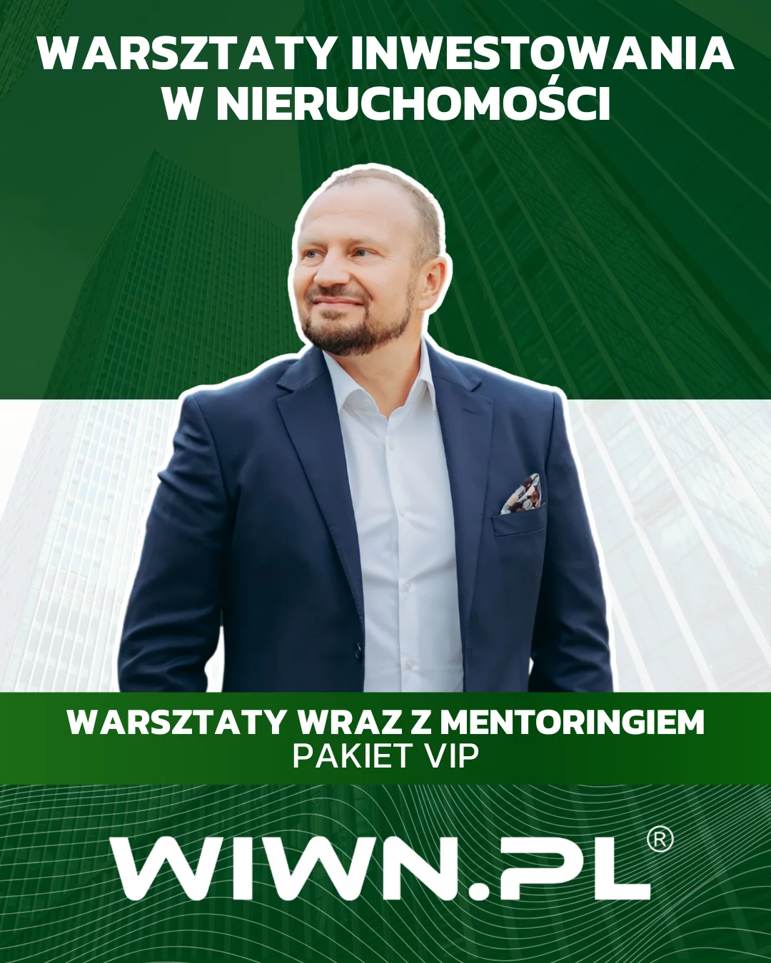 WIWN® VIP - Warsztaty Inwestowania w Nieruchomości WIWN® - VIP